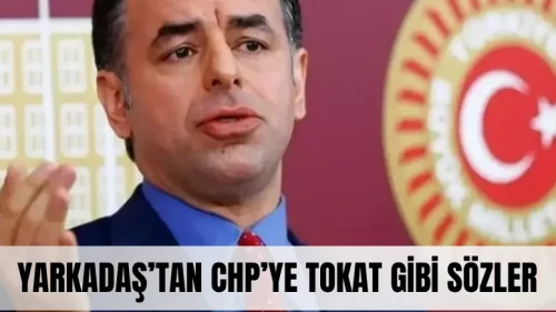Yarkadaş’tan CHP’ye tokat gibi sözler: 'Aklamak değil, temizlemek gerek!'