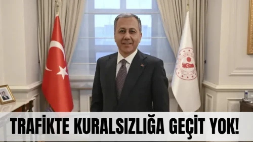 Sürücüler dikkat! Bakan Yerlikaya'dan trafikte devrim gibi açıklamalar