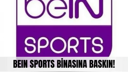 BeIN Sports'un televizyon binasına baskın!