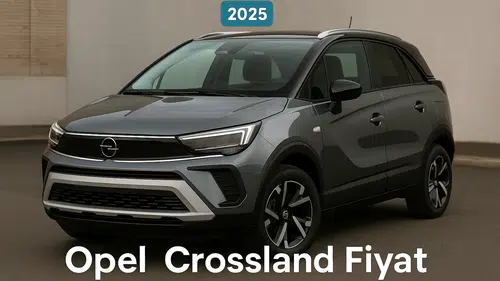 Opel Crossland Sıfır Fiyatları 2025 Modeli İçin Kapsamlı Fiyat Listesi!
