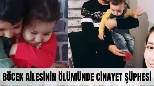 Böcek ailesinin ölümünde cinayet şüphesi! Savcılık harekete geçti