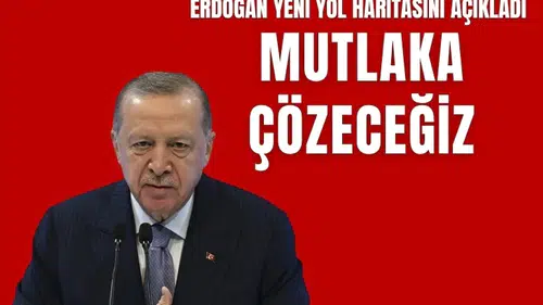 Cumhurbaşkanı Erdoğan'dan ekonomiye yeni yol haritası: 'Hayat pahalılığını çözeceğiz'