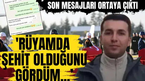 Şehit Ahmet Yasir’in kardeşiyle son mesajları ortaya çıktı 'Rüyamda şehit olduğunu gördüm'...