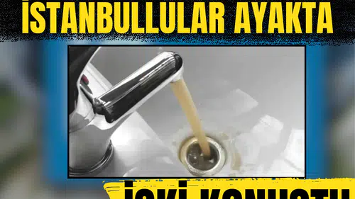 Musluklardan kahverengi su akıyor! İstanbullular ayakta, İSKİ konuştu!