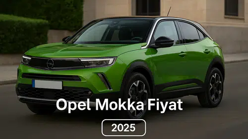 Opel Mokka Sıfır Fiyatı 2025 Fiyat Listesi Rehberimiz İle Öne Çıkıyor!