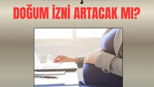 Yeni yılda büyük değişiklik! Doğum ve babalık izninde yeni dönem