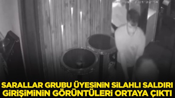 24 şüpheli yakalanmıştı: Sarallar grubu üyesinin silahlı saldırı girişimi görüntüsü ortaya çıktı