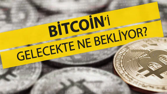 Bitcoin'i gelecekte ne bekliyor?