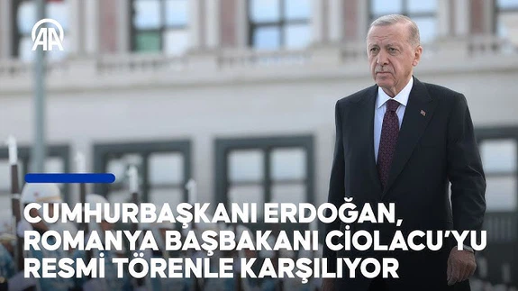 Cumhurbaşkanı Erdoğan, Romanya Başbakanı Ciolacu'yu resmi törenle karşılıyor