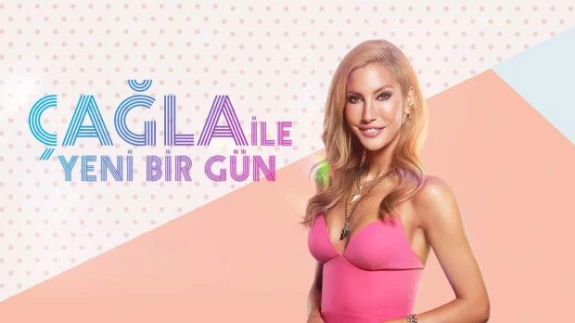 Çağla Şikel'in Programı Bugün Neden Yayınlanmadı? Çağla ile Yeni Bir Gün Programı Sona Mı Erdi, Artık Yayınlanmayacak Mı?
