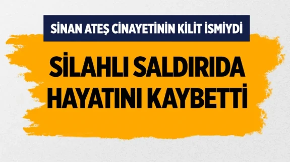Sinan Ateş davası sanıklarından Avukat Sinan Öktem silahlı saldırıda öldü