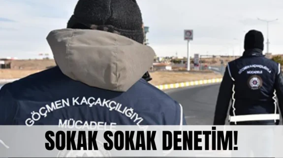 Sokak sokak denetim: Göçmen kaçakçılarına dev operasyon!