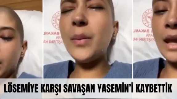 Lösemiyle mücadele eden Yasemin Nenni’den duygusal veda