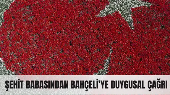 Şehit babasından Bahçeli’ye yürekten çağrı... Taziyede duygulandıran an