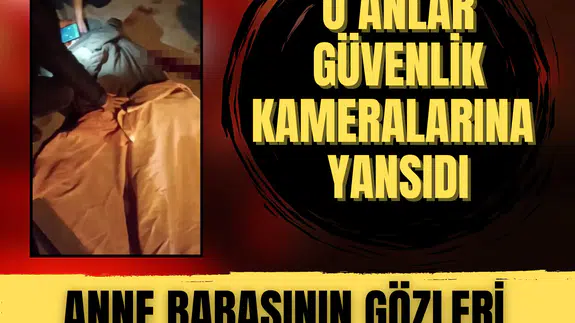 Henüz 14 yaşındaydı... Anne babasının gözleri önünde can verdiği anlar güvenlik kamerasında!