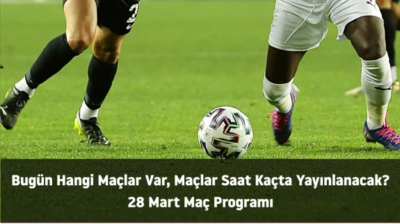Bugün Hangi Maçlar Var, Maçlar Saat Kaçta Yayınlanacak? Milli Ara Sonrası Süper Lig Heyecanı Devam Ediyor