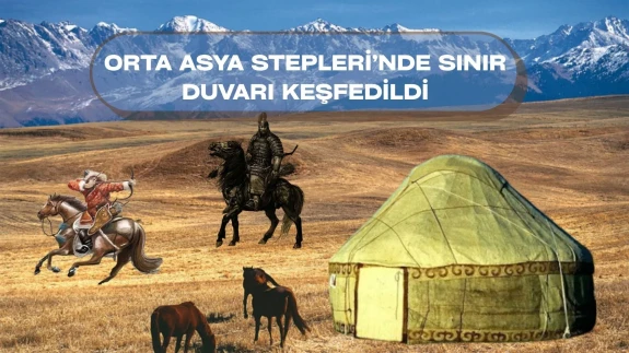 Çin Seddi Gibi Ama Değil! Orta Asya’da Gizli Duvar