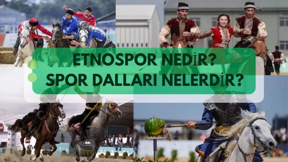 Etnospor Nedir: Hangi Sporlardan Oluşur, Tarihi?