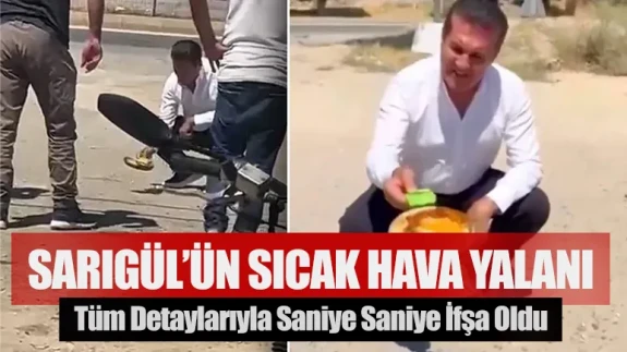 Mustafa Sarıgül'ün sıcak hava yalanı saniye saniye ifşa oldu!