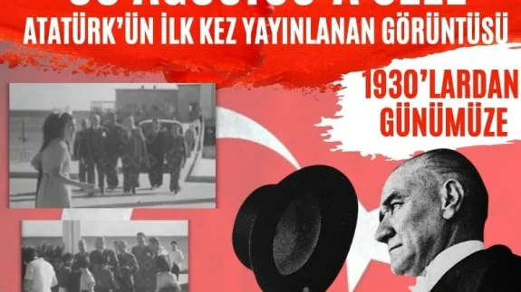 Bakan Ersoy’dan 30 Ağustos’a Özel Sürpriz: Atatürk’ün İlk Kez Yayınlanan Görüntüsü Paylaşıldı