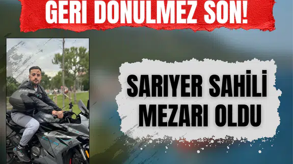 Bir anlık karar, geri dönülmez son: Sarıyer sahili mezarı oldu!