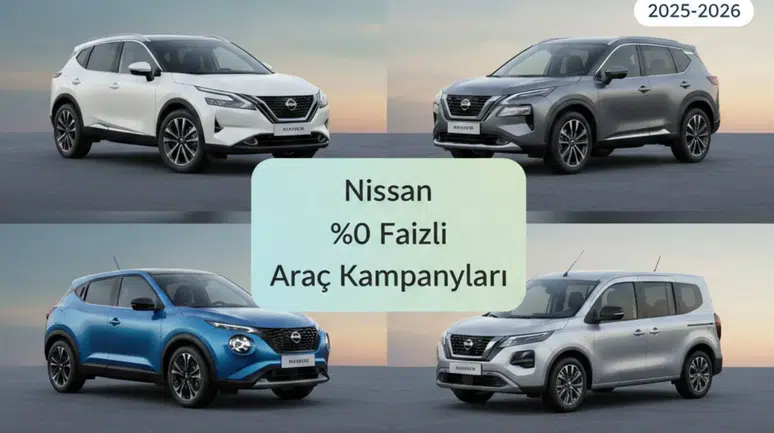 Nissan 2025-2026 güncel sıfır araç kampanyaları | Qashqai, Juke ve X-Trail modellerinde %0 faizli kredi