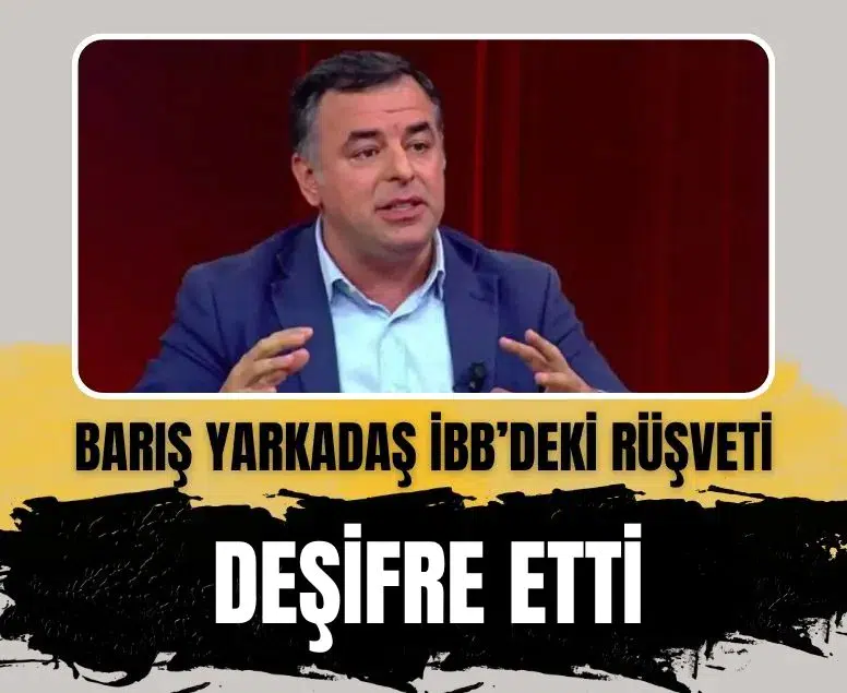 Barış Yarkadaş’tan canlı yayında İBB iddianamesine bomba yorum