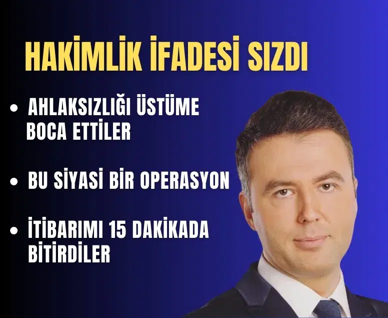 Hakimlik ifadesi sızdı: Mehmet Akif Ersoy tüm iddiaları reddetti