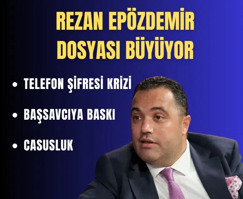 Rüşvet, FETÖ ve casusluk! Rezan Epözdemir hakkındaki dava giderek derinleşiyor