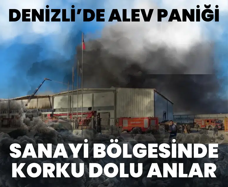 Denizli OSB’de yangın alarmı: Depo kısa sürede söndürüldü