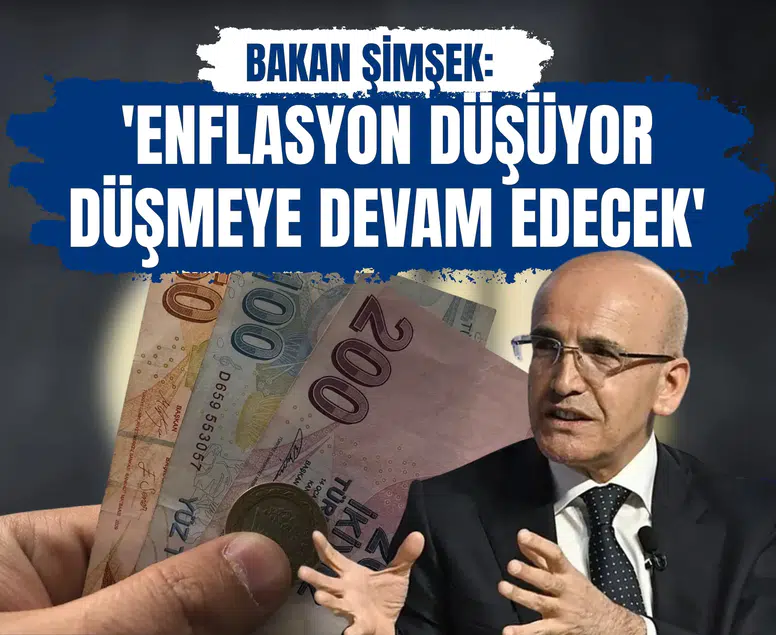 Bakan Şimşek: 'Enflasyon düşüyor, düşmeye devam edecek'