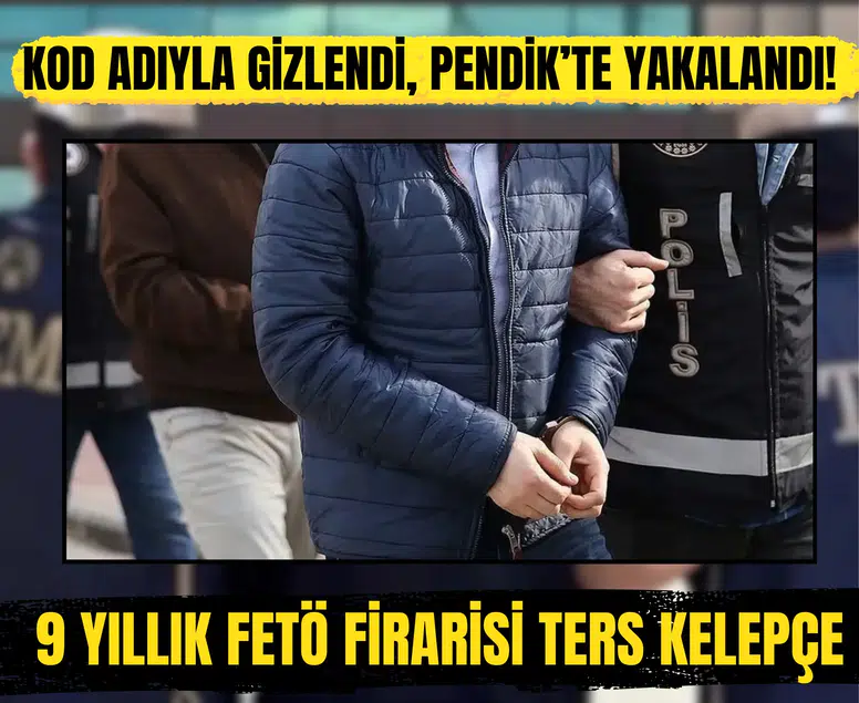 Kod adıyla gizlendi, Pendik’te yakalandı! 9 yıllık FETÖ firarisi ters kelepçe