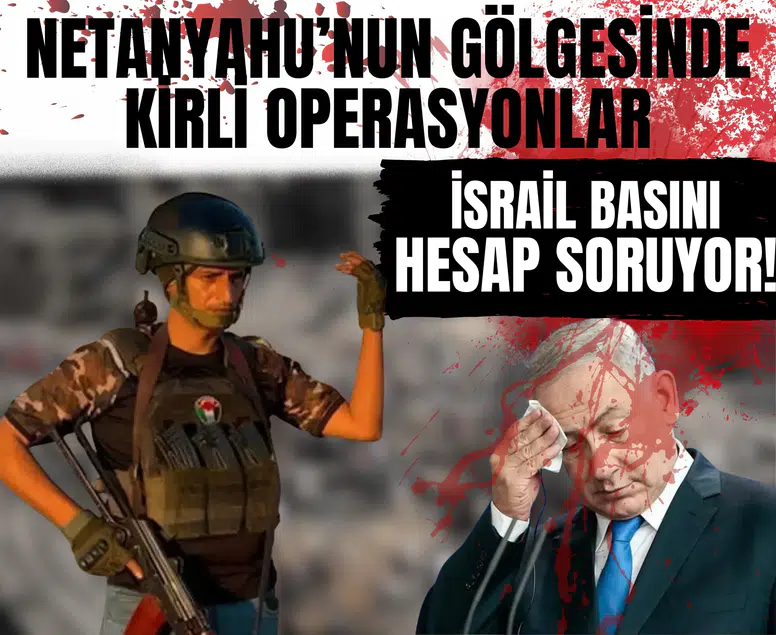 Netanyahu’nun gölgesinde kirli operasyonlar: İsrail basını hesap soruyor!