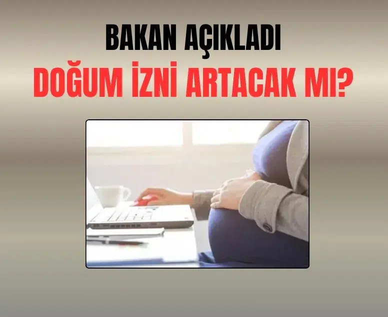 Yeni yılda büyük değişiklik! Doğum ve babalık izninde yeni dönem
