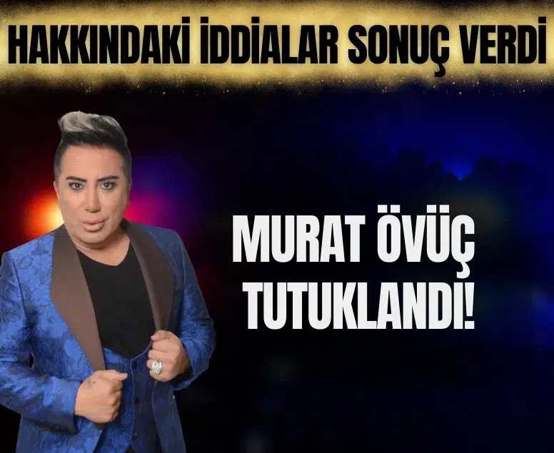 Hakkındaki iddialar sonuç verdi: Murat Övüç'e yargı kıskacı!
