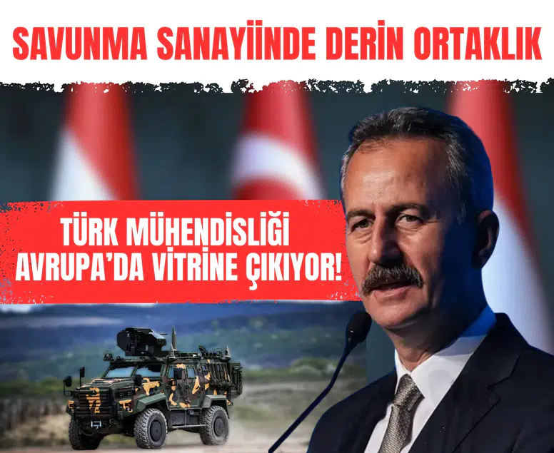 Savunma sanayiinde derin ortaklık: Türk mühendisliği Avrupa’da vitrine çıkıyor!