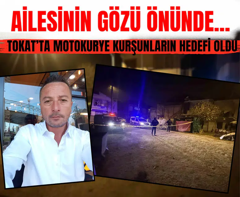 Ailesinin gözü önünde... Tokatlı motokurye kurşunların hedefi oldu!