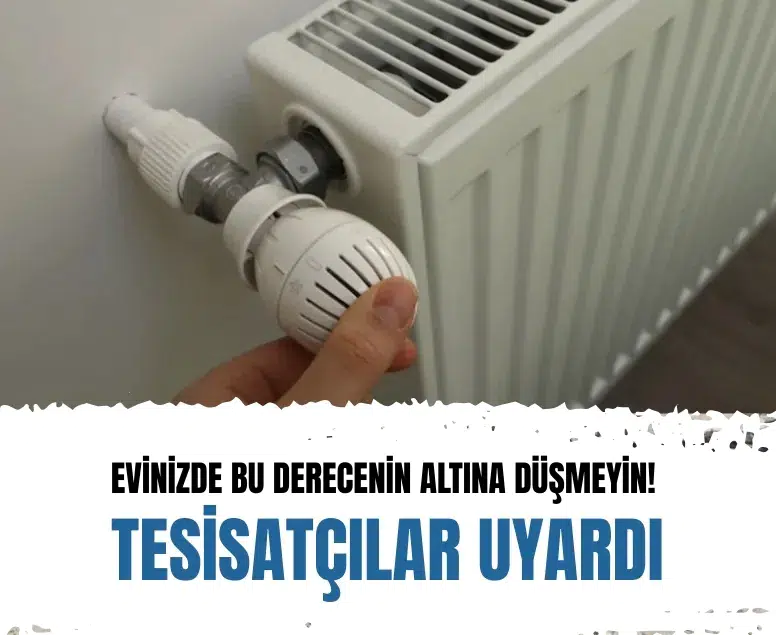 Tesisatçılar uyardı: Evinizde bu derecenin altına düşmeyin!