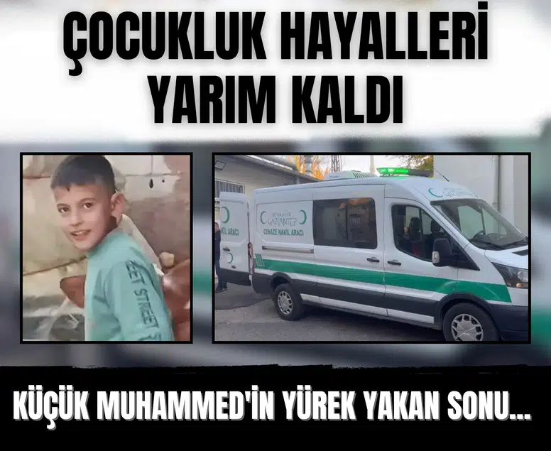 Çocukluk hayalleri yarım kaldı: Küçük Muhammed'in yürek yakan sonu...