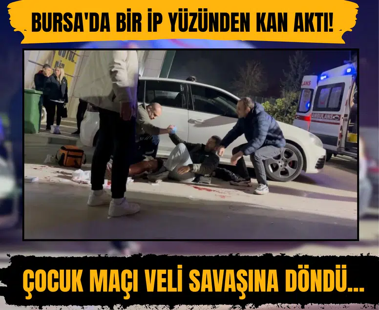 Bursa'da bir ip yüzünden kan aktı! Çocuk maçı, veli savaşına döndü...