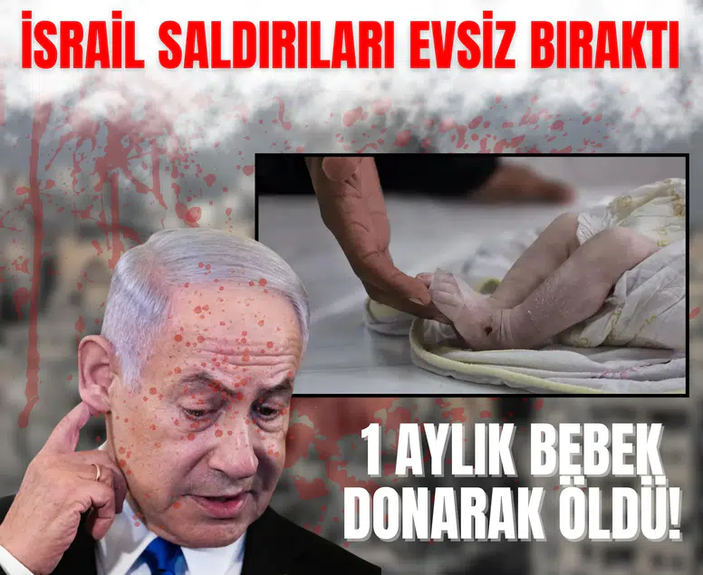 İsrail saldırıları evsiz bıraktı; 1 aylık bebek donarak öldü!