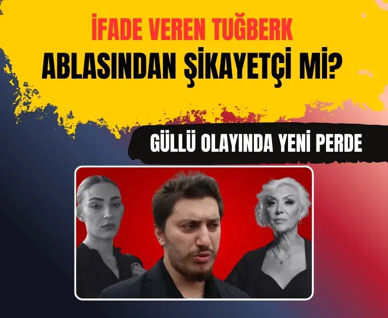 Güllü'nün ölümünde düğüm çözülüyor: Oğul Tuğberk'ten savcılıkta çarpıcı ifade