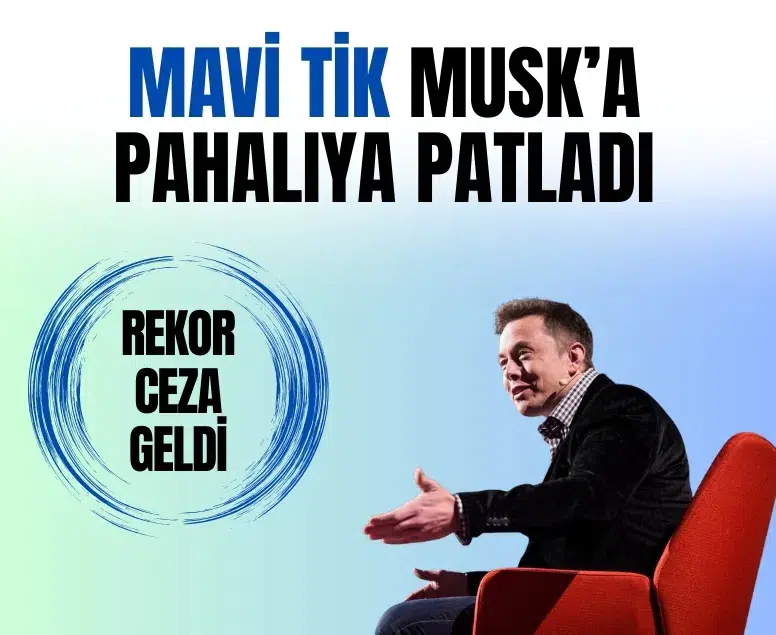 Mavi tik, Musk’a pahalıya patladı: AB’den 120 milyon euro ceza
