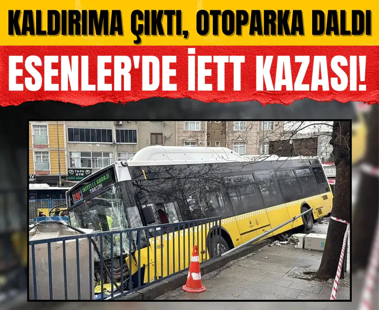 Kaldırıma çıktı, otoparka daldı: Esenler'de İETT kazası!