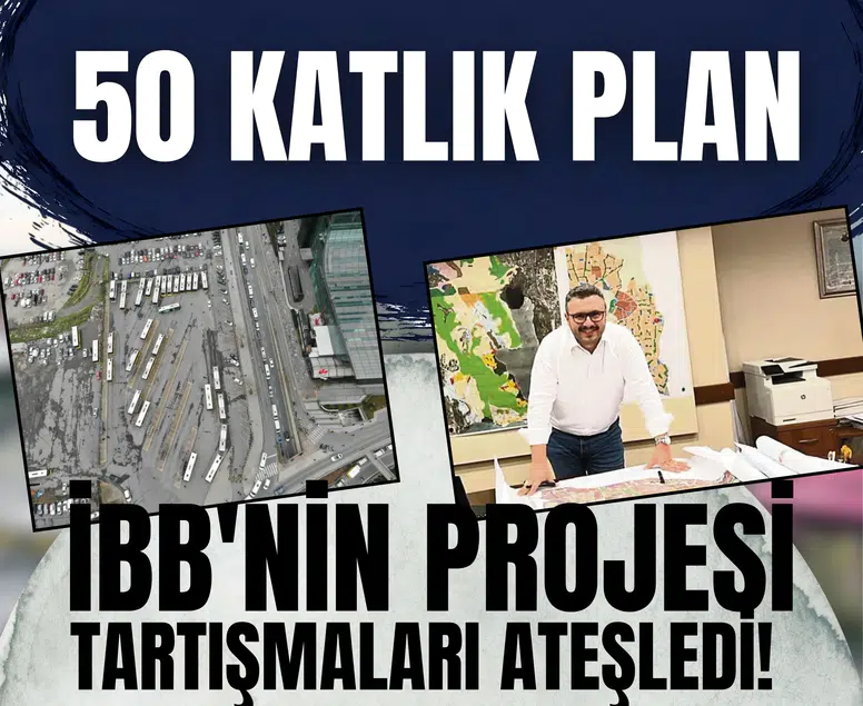 50 katlık plan: İBB'nin Levent projesi tartışmalarını ateşledi!