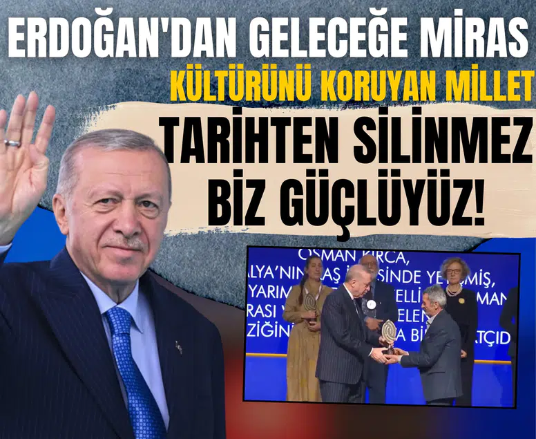 Erdoğan'dan geleceğe miras: Dilini ve kültürünü koruyan millet asla tarihten silinmez; biz güçlüyüz