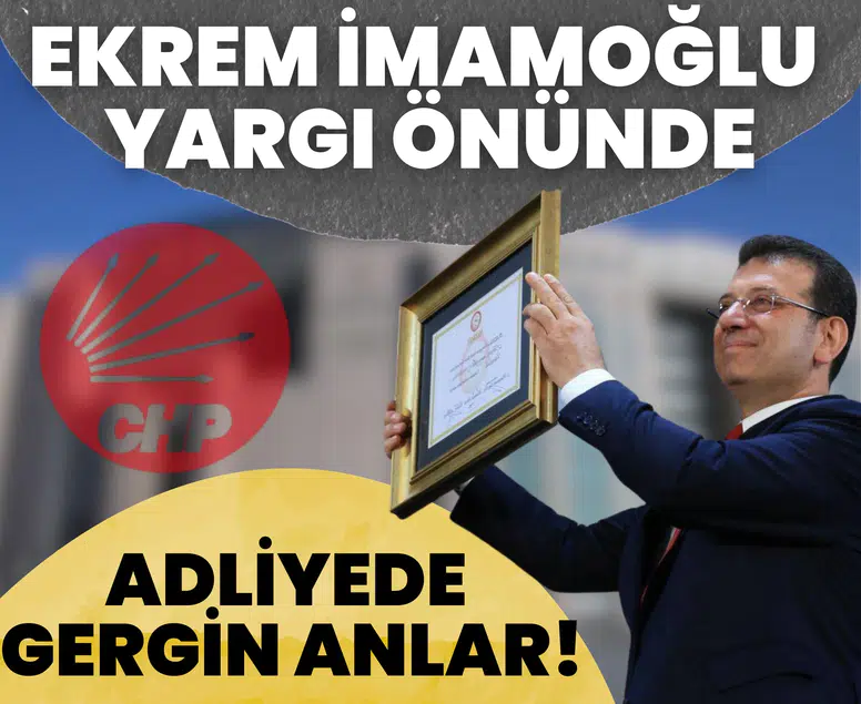 Ekrem İmamoğlu yargı önünde: Adliye'de gergin anlar!