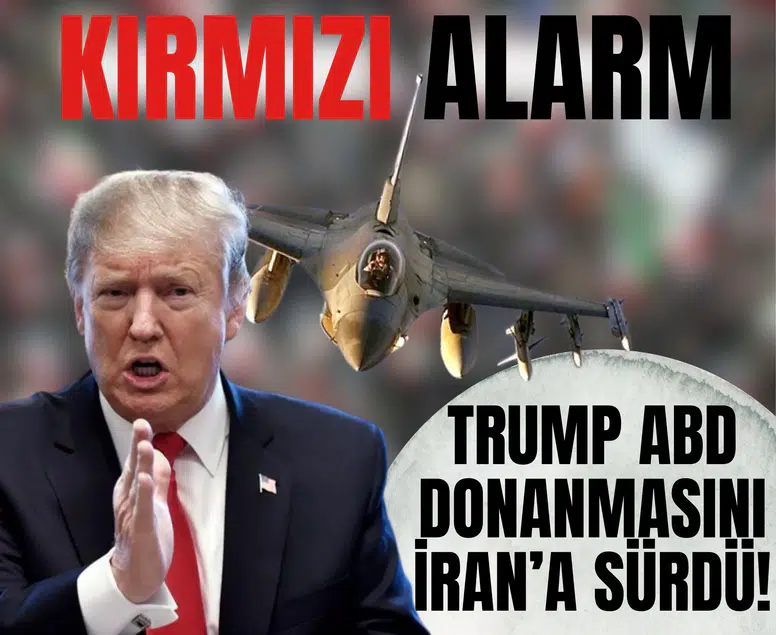 Kırmızı alarm: Trump ABD donanmasını İran’a sürdü!