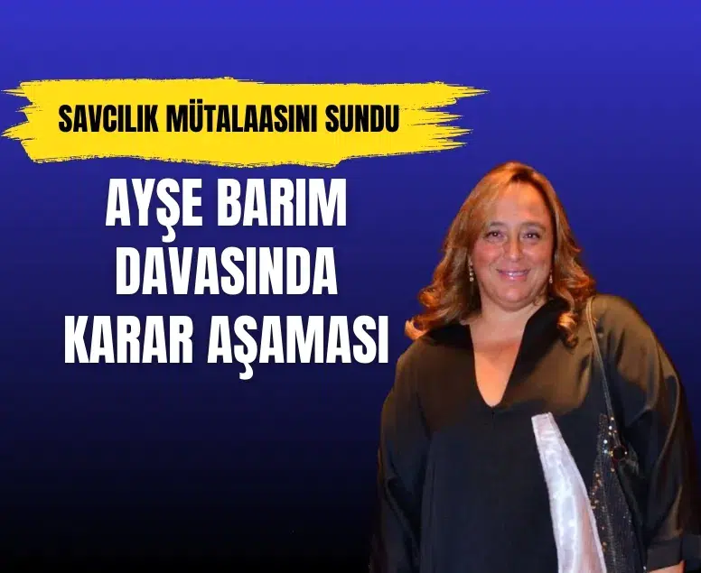 Gezi Parkı davasında Ayşe Barım için ağırlaştırılmış müebbet talebi