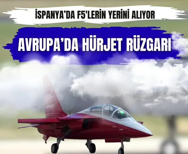 TUSAŞ üretimi HÜRJET, İspanya’nın eğitim uçağı envanterine giriyor